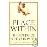 The Place Within The Poetry of Pope John Paul II