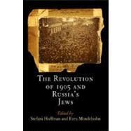 The Revolution of 1905 and Russia's Jews