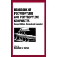Handbook of Polypropylene and Polypropylene Composites, Revised and Expanded