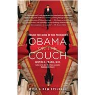 Obama on the Couch Inside the Mind of the President