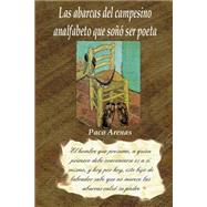 Las abarcas del campesino analfabeto que quiso ser poeta/ The sandals of illiterate peasant who wanted to be a poet