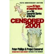 Censored 2001 25 Years of Censored News and the Top Censored Stories of the Year
