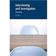 INTERVIEWING AND INVESTIGATION, 3RD EDITION