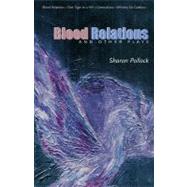 Blood Relations and Other Plays (REV Ed)