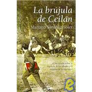 La Brujula De Ceilan/ Ceilan's Compass