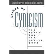 Spiral of Cynicism The Press and the Public Good