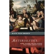Materialities Books, Readers, and the Chanson in Sixteenth-Century Europe