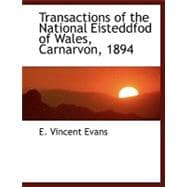 Transactions of the National Eisteddfod of Wales, Carnarvon, 1894