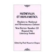 Medievalia et Humanistica, No. 33 Studies in Medieval and Renaissance Culture