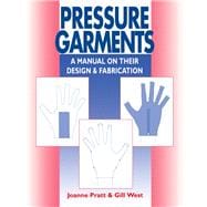 Pressure Garments : A Manual on Their Design and Fabrication