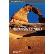 Journey to the High Southwest, 8th; A Traveler's Guide to Santa Fe and the Four Corners of Arizona, Colorado, New Mexico, and Utah