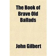 The Book of Brave Old Ballads