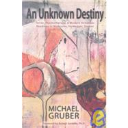 An Unknown Destiny