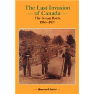 The Last Invasion of Canada