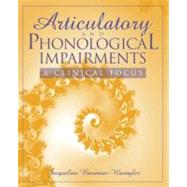 Articulation and Phonological Impairments : A Clinical Focus
