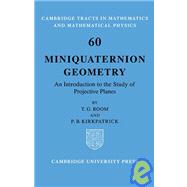 Miniquaternion Geometry: An Introduction to the Study of Projective Planes