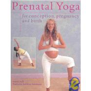 Prenatal Yoga for Conception, Pregnancy and Birth