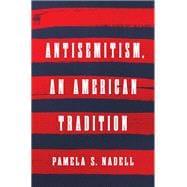 Antisemitism, An American Tradition