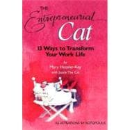 The Entrepreneurial Cat 13 Ways to Transform Your Work Life