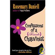 Confessions of a Female Chauvinist