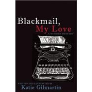 Blackmail, My Love A Murder Mystery