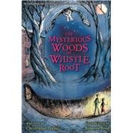 The Mysterious Woods of Whistle Root