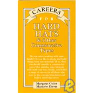 Careers for Hard Hats and Other Constructive Types,9780658010644