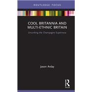 Cool Britannia and Multi-Ethnic Britain