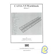 Catia V5 Workbook: Release 5