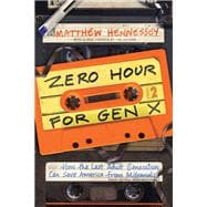 Zero Hour for Gen X