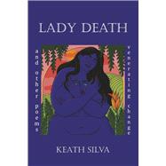 Lady Death And Other Poems Venerating Change