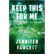 Keep This for Me A Novel