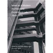 Israel As a Modern Architectural Experimental Lab, 1948-1978