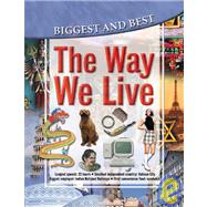 The Way We Live: Biggest & Best