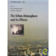 The Urban Atmosphere and Its Effects