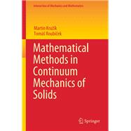 Mathematical Methods in Continuum Mechanics of Solids