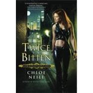 Twice Bitten A Chicagoland Vampires Novel