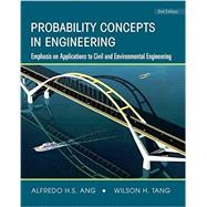 Probability Concepts in Engineering: Emphasis on Applications to Civil and Environmental Engineering, 2nd Edition