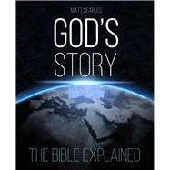 God's Story (Illustrated Hardback) The Bible Explained