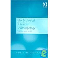 An Ecological Christian Anthropology: At Home on Earth?
