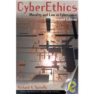 CyberEthics : Morality and Law in Cyberspace