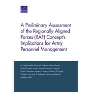 A Preliminary Assessment of the Regionally Aligned Forces (RAF) Concept’s Implications for Army Personnel Management