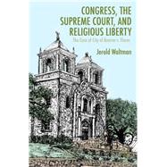Congress, the Supreme Court, and Religious Liberty