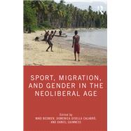 Sport, Migration, and Gender in the Neoliberal Age