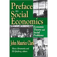 Preface to Social Economics: Economic Theory and Social Problems