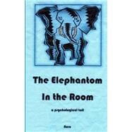 The Elephantom in the Room