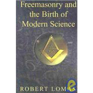 Freemasonry and the Birth of Modern Science