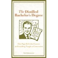 The Distilled Bachelor's Degree One-Page Refresher Courses on Everything Taught at Universities