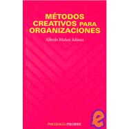 Metodos Creativos Para Organizaciones/ Creative Methods for Organizations,9788436820645