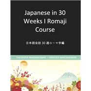 Japanese in 30 Weeks I Romaji Course